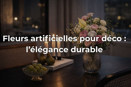 Fleurs artificielles déco
